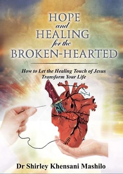Hope And Healing For The Broken-hearted