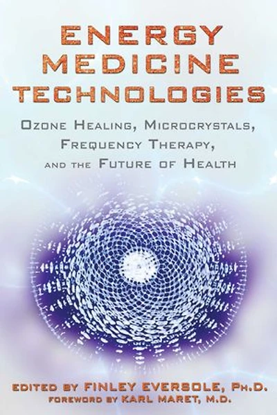 Energy Medicine Technologies: Ozone Healing, Microcrystals, Frequency Therapy, And The Future Of Health