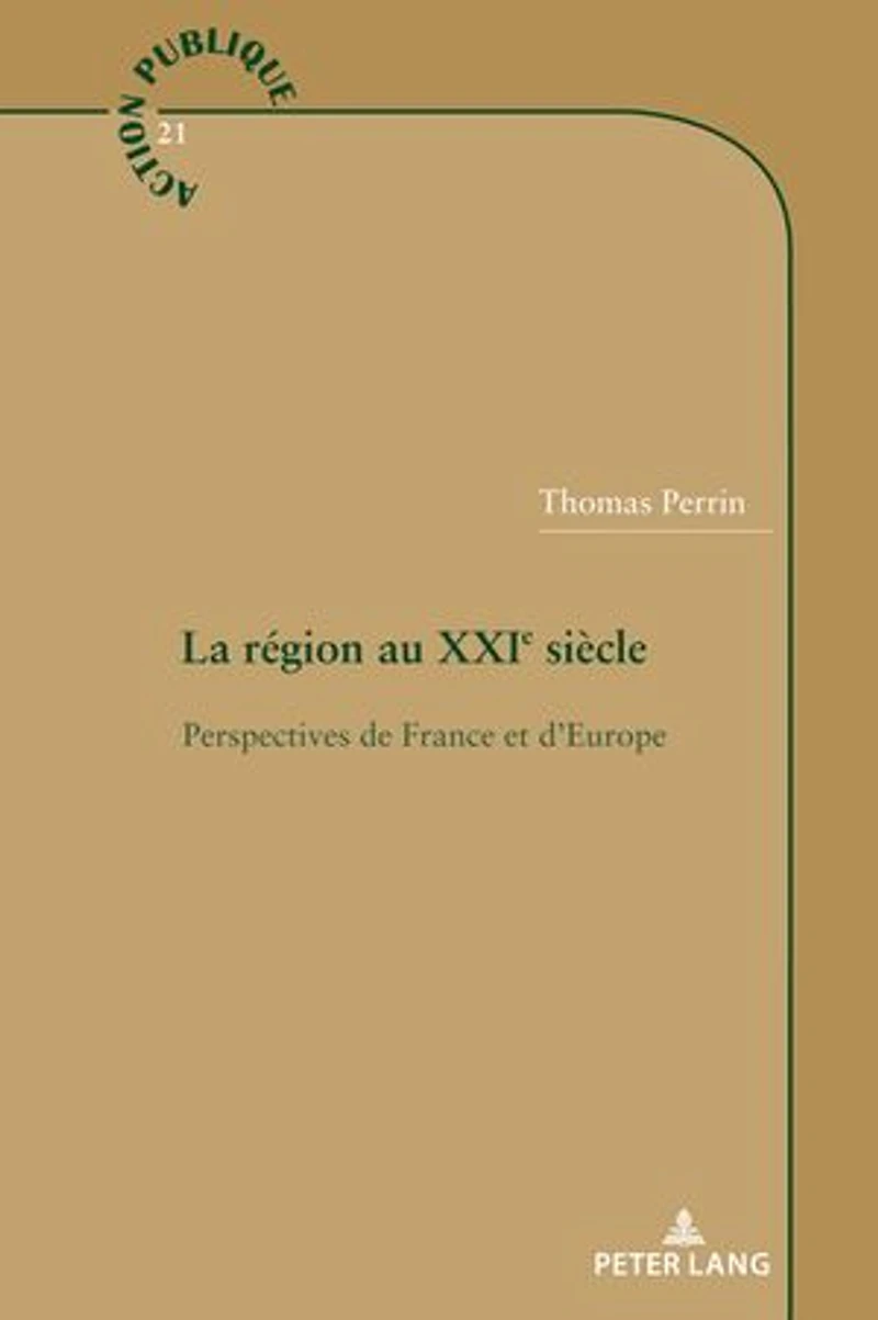 La région au XXIe siècle: Perspectives de France et d’Europe