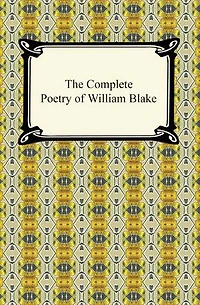 The Complete Poetry of William Blake