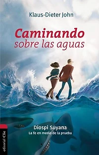 Caminando sobre las aguas: Diospy Suyana: La fe en medio de la prueba