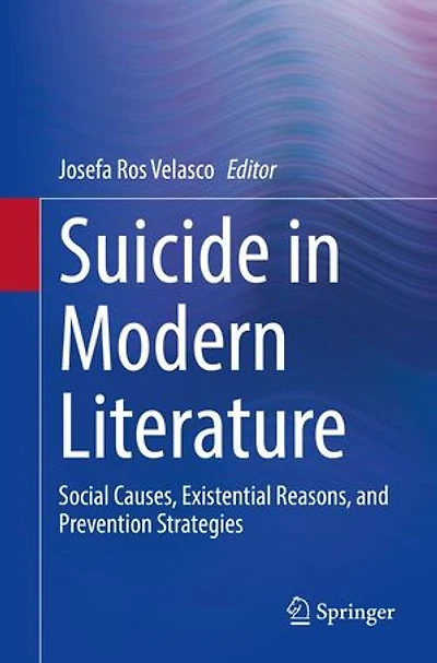 Suicide Modern Literature: Social Causes, Existential Reasons, And Prevention Strategies