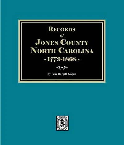 Records of Jones County, North Carolina 1779-1868