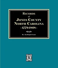 Records of Jones County, North Carolina 1779-1868