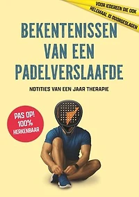Bekentenissen van een padelverslaafde: Notities van een jaar therapie