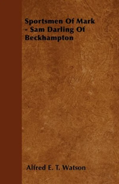 Sportsmen Of Mark - Sam Darling Of Beckhampton