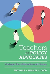 Teachers as Policy Advocates: Strategies for Collaboration and Change
