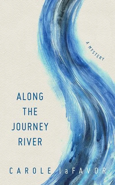 Along the Journey River: A Mystery