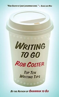 Writing to Go: Top Ten Writing Tips