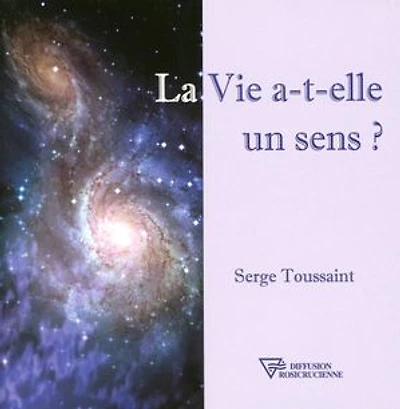 La Vie a-t-elle un sens ?