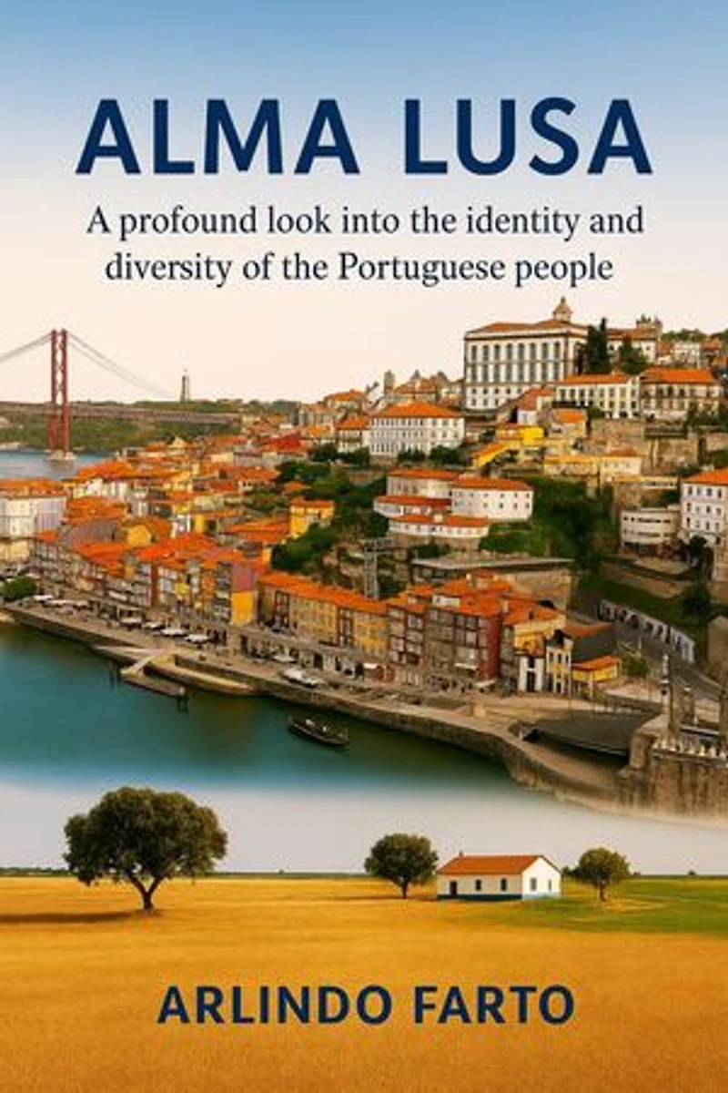 ALMA LUSA (English): A profound look into the identity and diversity of the Portuguese people (English Edition)
