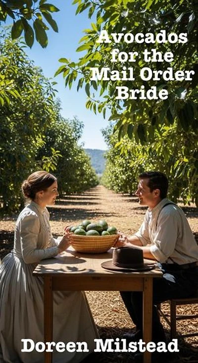 Avocados for the Mail Order Bride