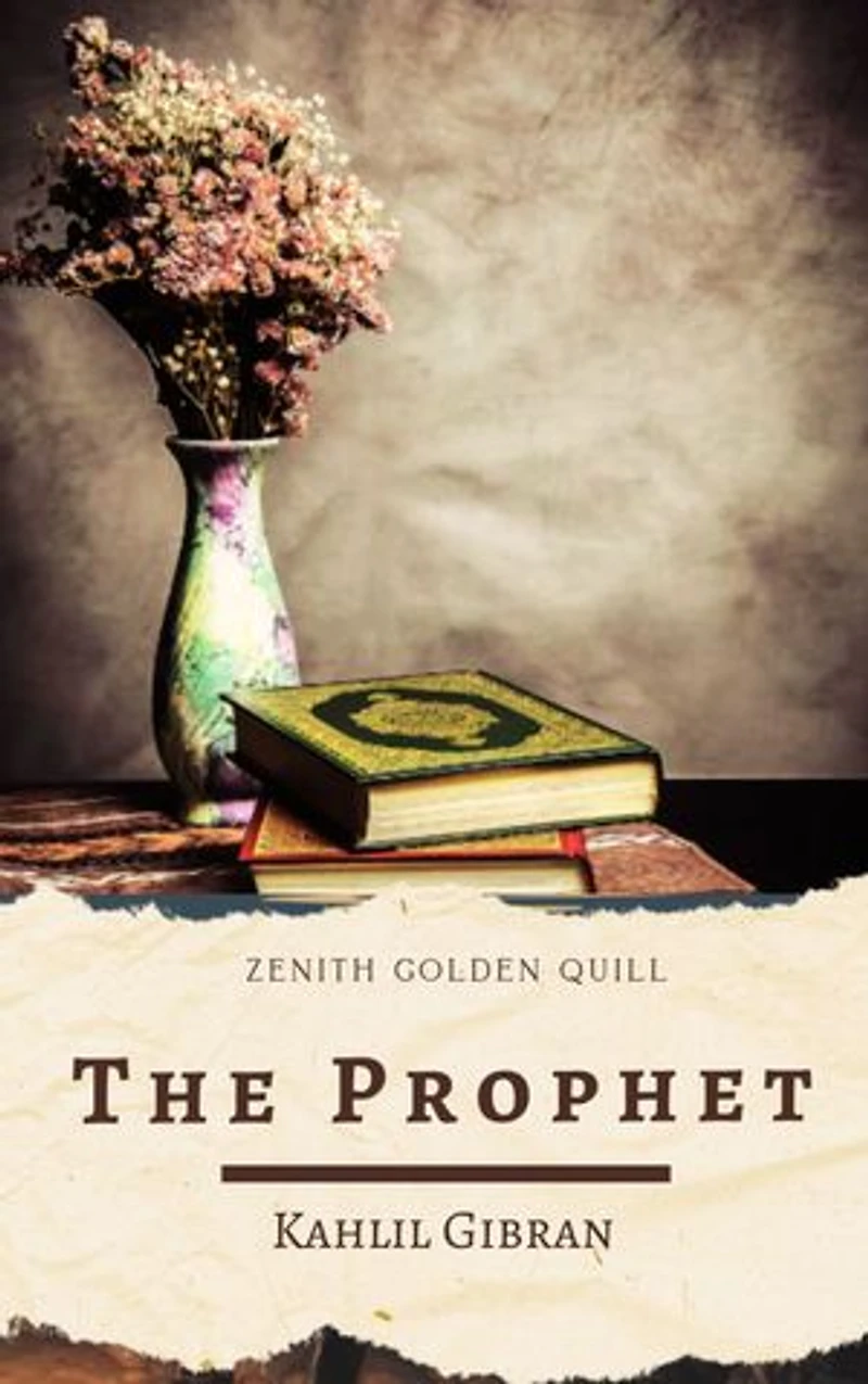 The Prophet: A Spiritual Classic That Has Inspired Generations Across the World
