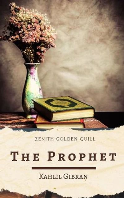 The Prophet: A Spiritual Classic That Has Inspired Generations Across the World