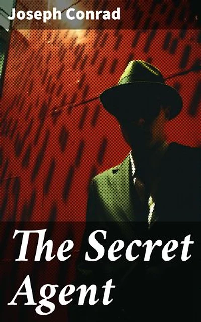 The Secret Agent: Enriched edition. A Simple Tale