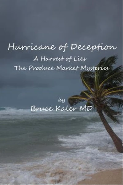 Hurricane of Deception, A Harvest of Lies: The Produce Market Mysteries