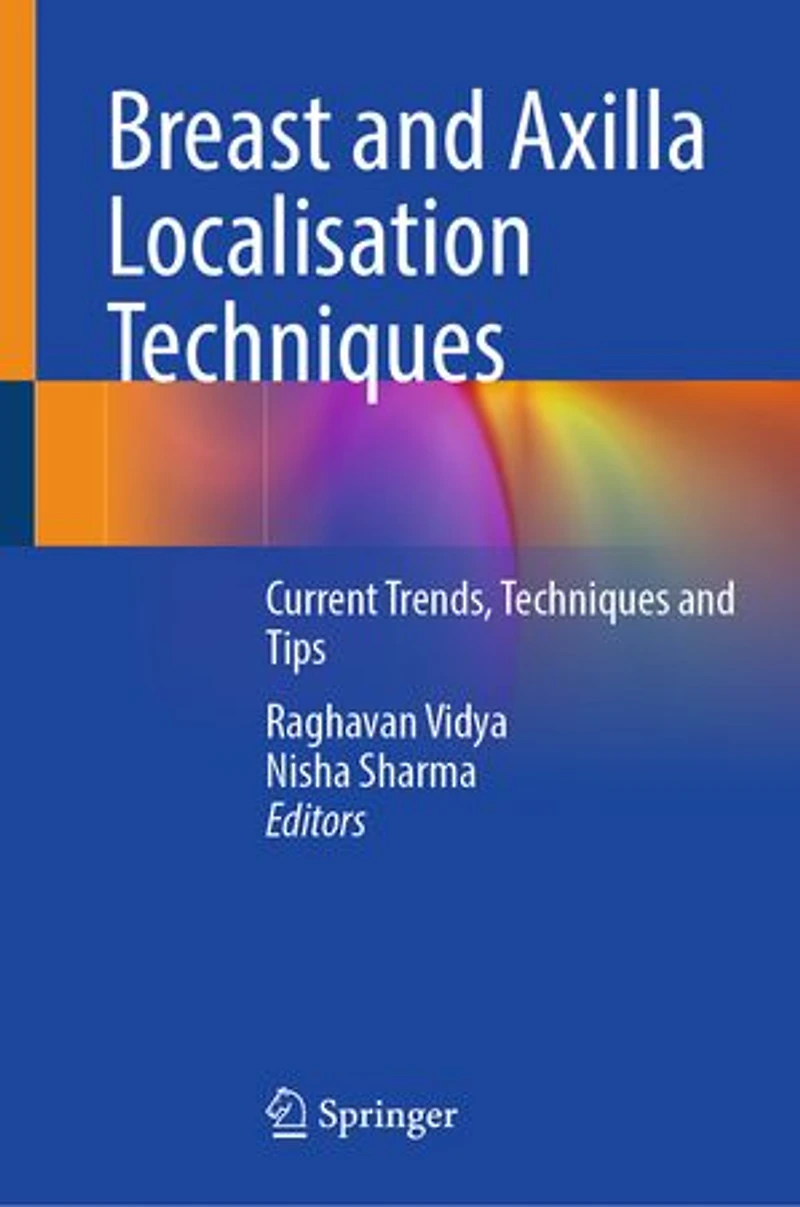 Breast and Axilla Localisation Techniques: Current Trends, Techniques Tips