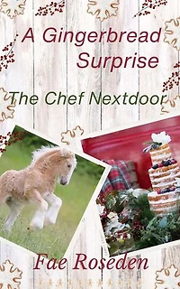 A Gingerbread Surprise The Chef Next Door