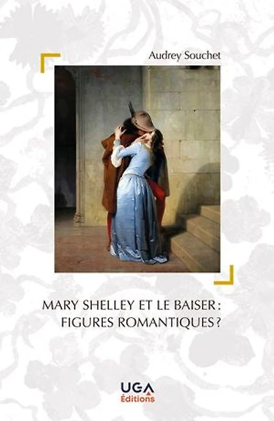 Mary Shelley et le baiser: figures romantiques ?