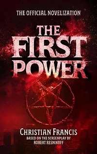 The First Power: The Official Novelization