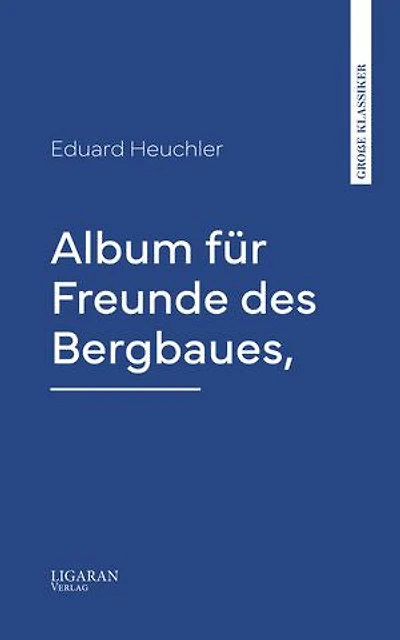 Album für Freunde des Bergbaues,