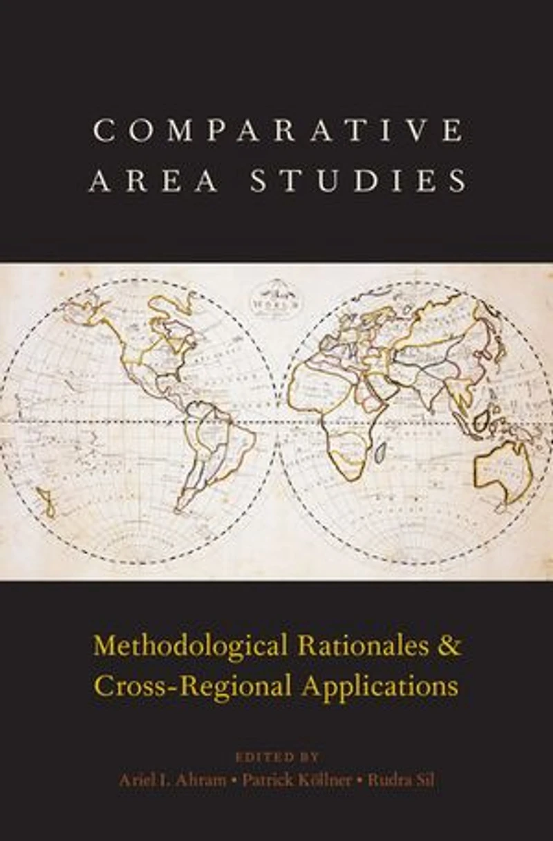 Advancing Comparative Area Studies: Analytical Heterogeneity and Organizational Challenges