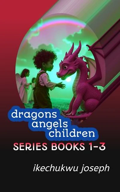 Dragons Angels Children 1-3