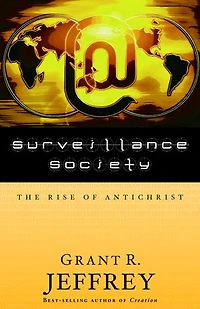 Surveillance Society: The Rise Of Antichrist