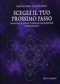 Scegli il Tuo Prossimo Passo: Manuale di autorealizzazione personale