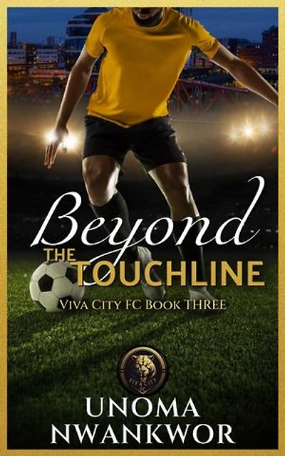 Beyond the Touchline: Viva City FC Books, #3