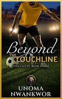 Beyond the Touchline: Viva City FC Books, #3