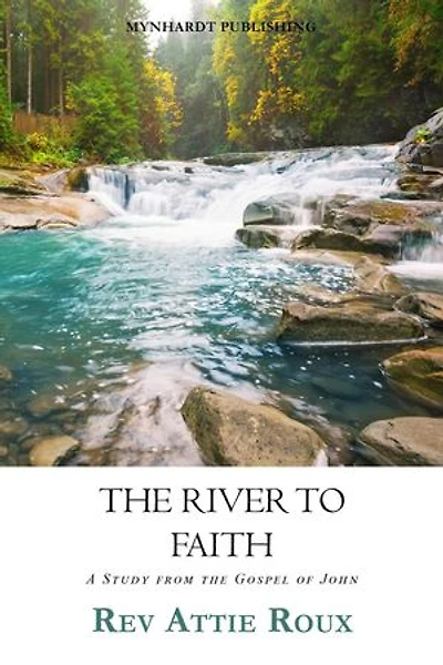 The River To Faith: The River to Faith, #1