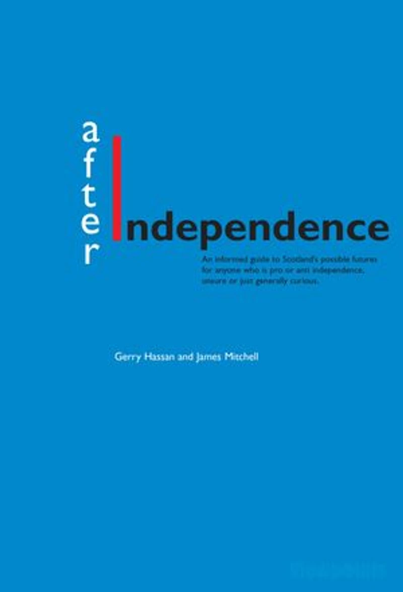 After Independence: The State Of Scottish Nation Debate