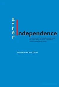 After Independence: The State Of Scottish Nation Debate