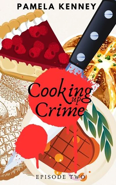 Cooking Up Crime, Episode Two: Episode Two
