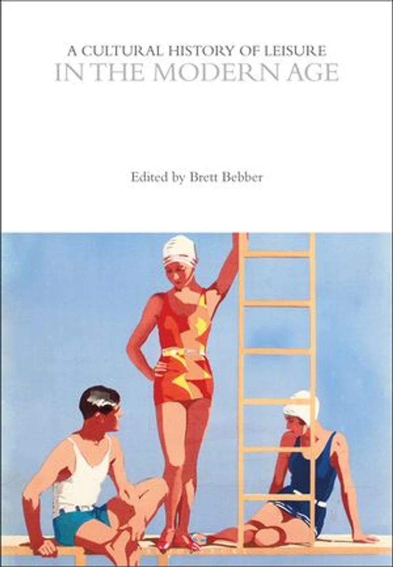 A Cultural History of Leisure the Modern Age