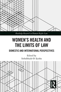 Women's Health And The Limits Of Law: Domestic International Perspectives