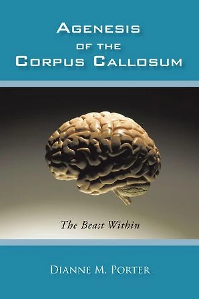 Agenesis Of The Corpus Callosum: Beast Within