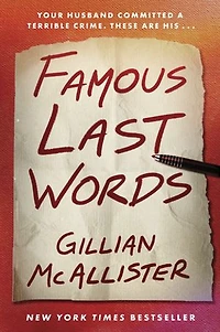 Famous Last Words: A Novel