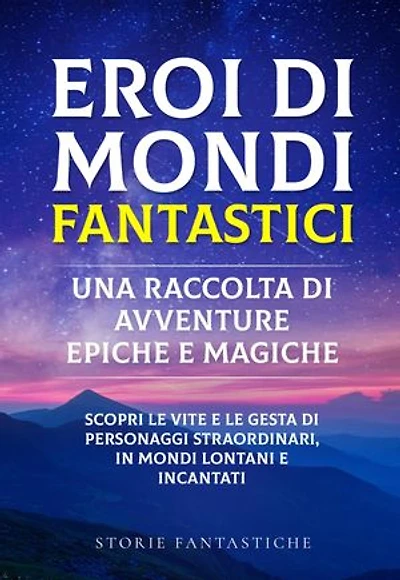 Eroi di mondi fantastici