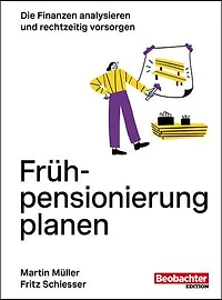 Frühpensionierung planen: Die Finanzen analysieren und rechtzeitig vorsorgen