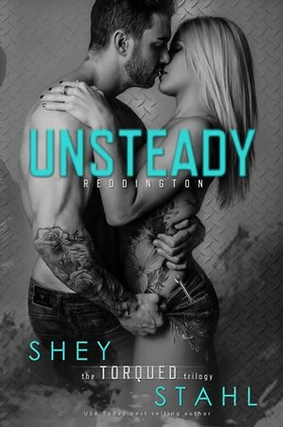 Unsteady: the TORQUED trilogy, #1