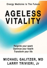 Ageless Vitality: Reignite Your Spark, Optimize Your Health, Transform Your Life