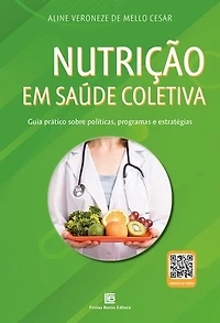 Nutrição em Saúde Coletiva: Guia Prático sobre Políticas, Programas e Estratégias