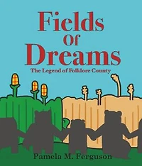 Fields of Dreams: The Legend of Folklore County