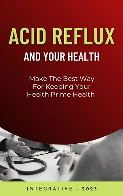 Acid Reflux and your Health