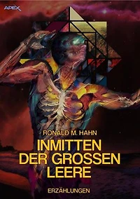 INMITTEN DER GROSSEN LEERE: Science-Fiction-Erzählungen