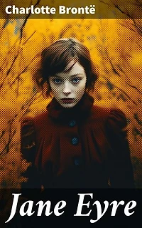 Jane Eyre: Eine Autobiographie oder Die Waise von Lowood