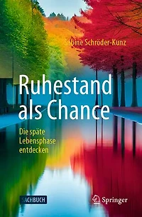 Ruhestand ALS Chance: Die Späte Lebensphase Entdecken