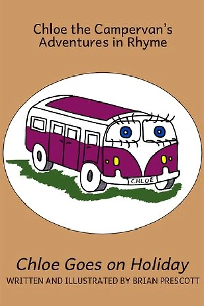 Chloe Goes on Holiday: Chloe the Campervan's Adventures in Rhyme, #1
